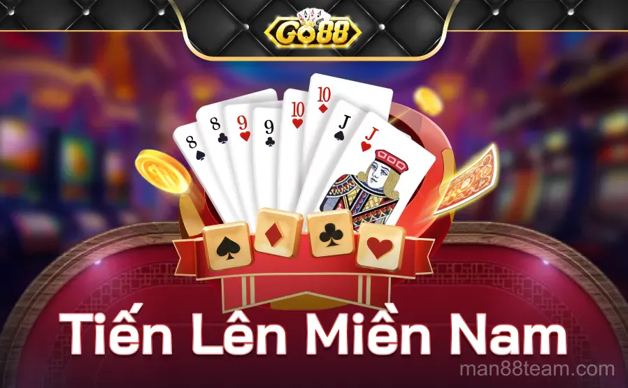 GO88 TIẾN LÊN MIỀN NAM